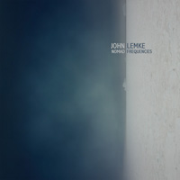 John Lemke : Nomad Frequencies [CD]