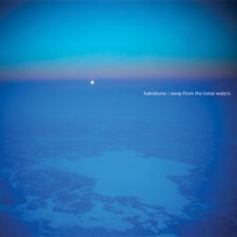 Hakobune : Away From The Lunar Waters [CD]
