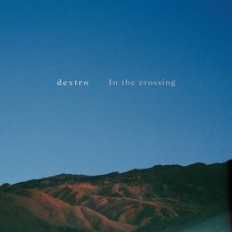 Dextro : In The Crossing [CD]