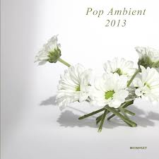Various Artists : Pop Ambient 2013 [CD]