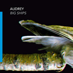 Audrey : Big Ships [3"CD-R]