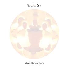 Tara Jane O'Neil : Where Shine New Lights [CD]