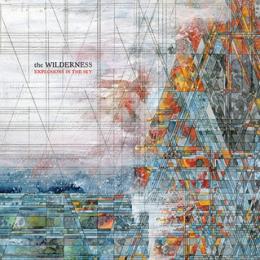 Explosions In The Sky : The Wilderness [CD][2xLP]