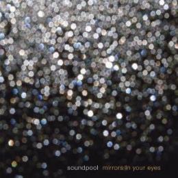 Soundpool : Mirrors In Your Eyes [CD]