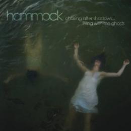 Hammock : Chasing After Shadows...Living With The Ghosts [CD]