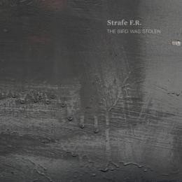 Strafe F.R. : The Bird Was Stolen [CD] 