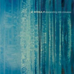 Retina.it : Descending Into Crevasse [CD]