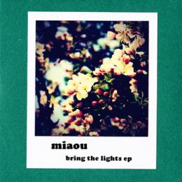 miaou : Bring The Lights EP [CD-R]