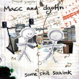 Macc & dgoHn : Some Shit Saaink [CD]