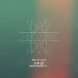Marconi Union : Weightless (Ambient Transmissions Vol.2) [CD]