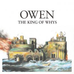 Owen : The King Of Whys [CD]