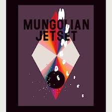 Mungolian Jetset : Mungodelics