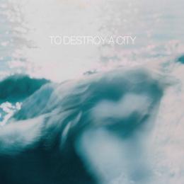 To Destroy A City : S/T [CD]