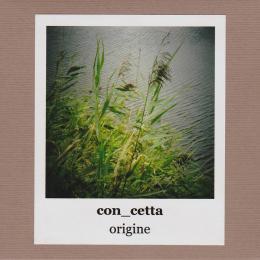 con_cetta : Origine [CD-R]