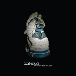 Port-Royal : Where Are You Now [CD]