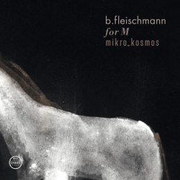 B. Fleischmann : For M / Mikro_Kosmos - Two Concerts [2xCD]