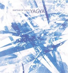 Yagya : Rhythm Of Snow [CD]