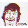 My Education : Bad Vibrations [CD]