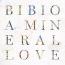 Bibio : A Mineral Love [CD]
