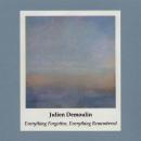 Julien Demoulin : Everything Forgotten, Everything Remembered [CD-R]