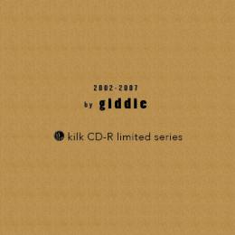giddie : 2002 - 2007 [CD-R]