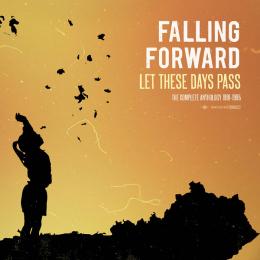 Falling Forward : Let These Days Pass: The Complete Anthology 1991-1995 [CD]