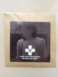 Tape Loop Orchestra : Setsuko Setsuko [3"CD-R]