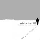 subtractiveLAD : Life At The End Of The World [CD-R]