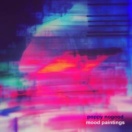 Poppy Nogood : Mood Paintings [CD]