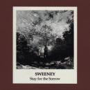 Sweeney : Stay For The Sorrow [CD-R]