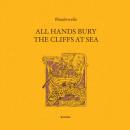 Wanderwelle : All Hands Bury The Cliffs At Sea [LP]