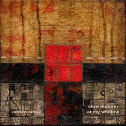Adrian Lane : Slow Autumn At My Window [2xCD]