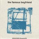 Famous Boyfriend : Making Love All Night Wrong / The Famous Boyfriend [CD]