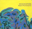 Excavacations : Object Permanence [CD]