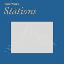 Field Works : Stations [CD]