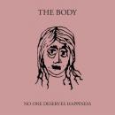 Body : No One Deserves Happiness [CD]