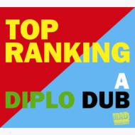 Diplo : Top Ranking - A Diplo Dub [CD]