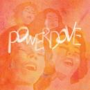 Powerdove : Do You Burn?