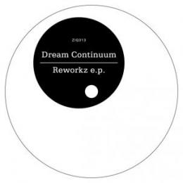 Dream Continuum : Reworkz E.P. [12"]