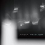 Ryan Teague : Four Piano Studies [CDEP]