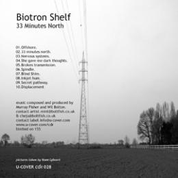 Biotron Shelf : 33 Minutes North [CD-R]