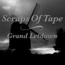 Scraps Of Tape : Grand Letdown [CD]