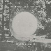 This Will Destroy You : Tunnel Blanket [CD]