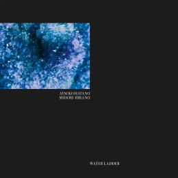 Atsuko Hatano & Midori Hirano : Water Ladder [CD]