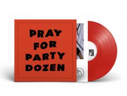 Party Dozen : Pray For Party Dozen [LP]