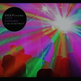 DeepChord Presents Echospace : Live In Detroit [Ghost In The Sound] [CD (+CD-R)]