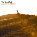 Dead Bell : A Moment at Dawn [CD-R]