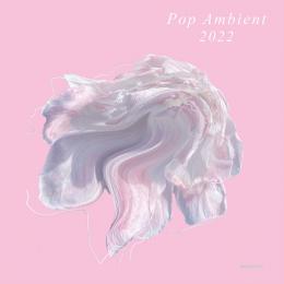 Various Artists : Pop Ambient 2022 [CD]