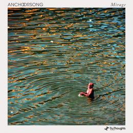 Anchorsong : Mirage [CD]