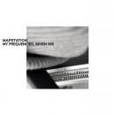 Mapstation : My Frequencies, When We [CD]